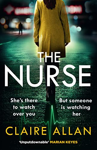 Book The Nurse: The new and completely gripping psychological thriller for 2022 that you won’t be able to put down free