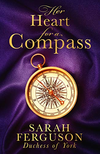 Book Her Heart for a Compass: A mesmerising new debut novel of love and daring to follow your heart. The most captivating historical romance of 2021 free