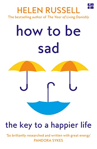 Book How to be Sad: The Key to a Happier Life free