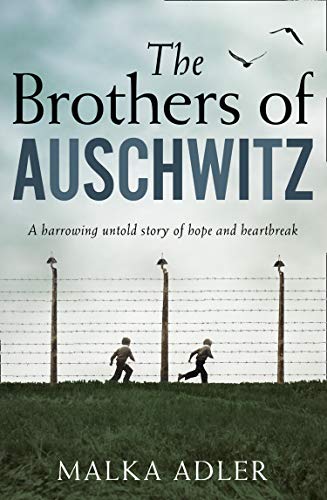 Book The Brothers of Auschwitz: A heartbreaking and unforgettable historical novel based on an untold true story free