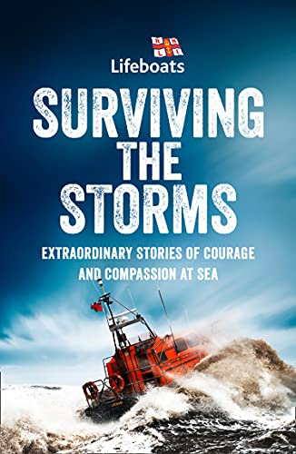Book Surviving the Storms: Extraordinary Stories of Courage and Compassion at Sea free