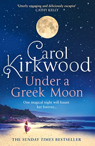 Book Under a Greek Moon: Perfect Christmas holiday reading from the Sunday Times bestseller free