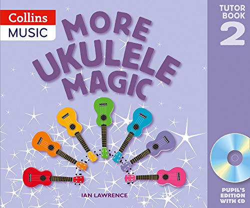 Book Ukulele Magic – More Ukulele Magic: Tutor Book 2 – Pupil's Book (with CD) free
