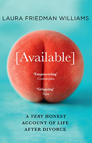 Book Available: The unfiltered and empowering new memoir for women about sex, dating and divorce after 40 free