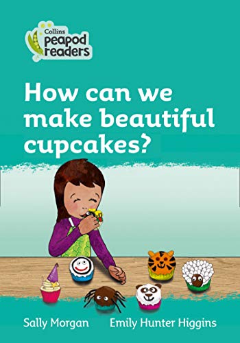 Book How Can we Make Beautiful Cupcakes?: Level 3 (Collins Peapod Readers) free