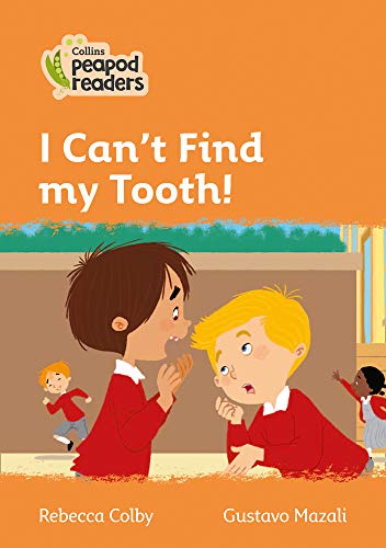 Book I Can’t Find my Tooth!: Level 4 (Collins Peapod Readers) free