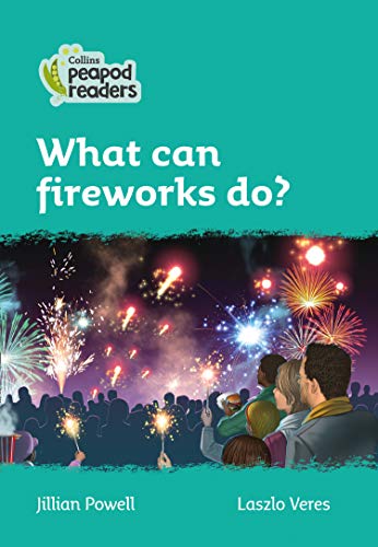 Book What Can Fireworks Do?: Level 3 (Collins Peapod Readers) free