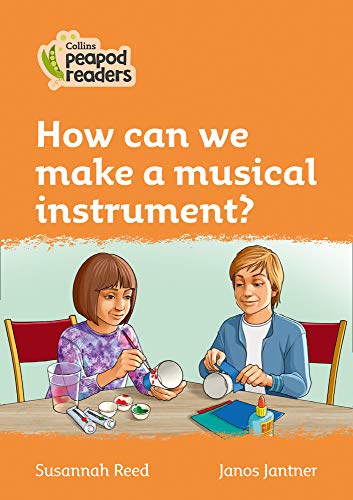 Book How can we Make a Musical Instrument?: Level 4 (Collins Peapod Readers) free