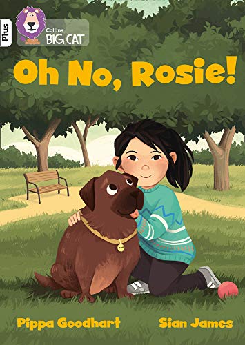 Book Oh No, Rosie!: Band 10+/White Plus (Collins Big Cat) free