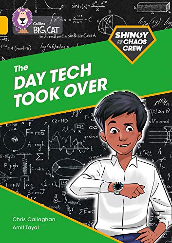 Book Shinoy and the Chaos Crew: The Day Tech Took Over: Band 09/Gold (Collins Big Cat) free