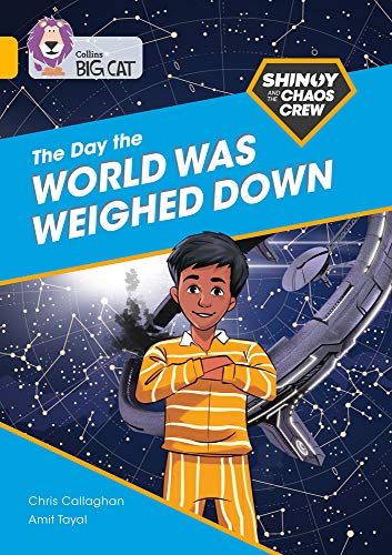Book Shinoy and the Chaos Crew: The Day the World was Weighed Down: Band 09/Gold (Collins Big Cat) free