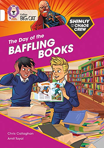 Book Shinoy and the Chaos Crew: The Day of the Baffling Books: Band 10/White (Collins Big Cat) free