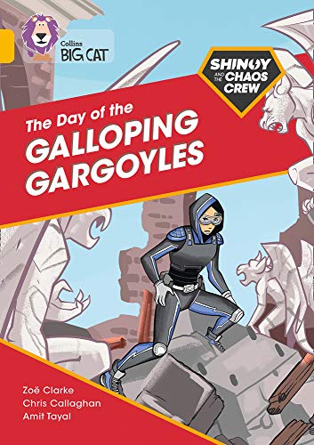 Book The Shinoy and the Chaos Crew: The Day of the Galloping Gargoyles: Band 09/Gold (Collins Big Cat) free