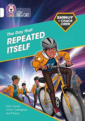 Book Shinoy and the Chaos Crew: The Day that Repeated Itself: Band 10/White (Collins Big Cat) free