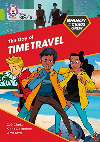 Book Shinoy and the Chaos Crew: The Day of the Time Travel: Band 11/Lime (Collins Big Cat) free