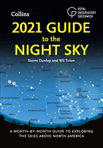 Book 2021 Guide to the Night Sky: A Month-by-Month Guide to Exploring the Skies Above North America free