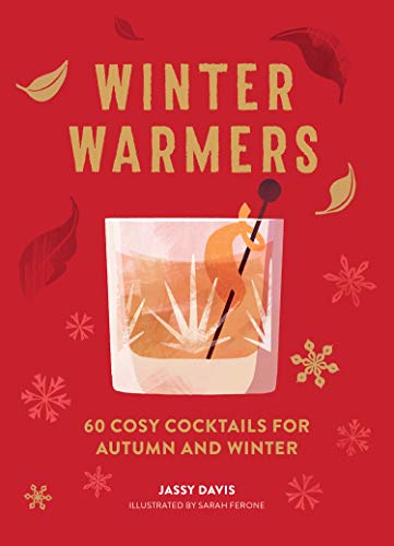 Book Winter Warmers: 60 Cosy Cocktails for Autumn and Winter free