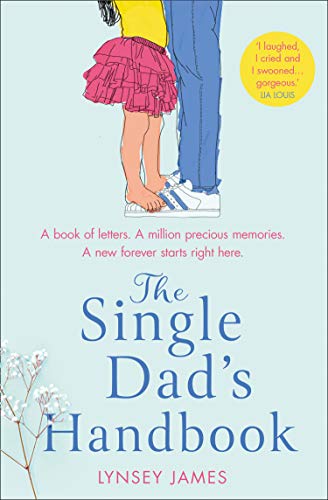 Book The Single Dad’s Handbook: An emotional, page-turning novel that will make you laugh and cry! free