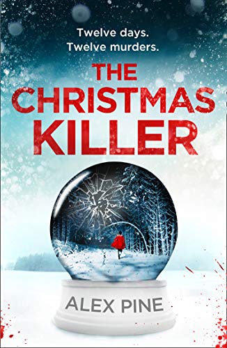 Book The Christmas Killer: The debut thriller in a gripping new British detective crime fiction series for 2020 (DI James Walker series) (Book 1) free
