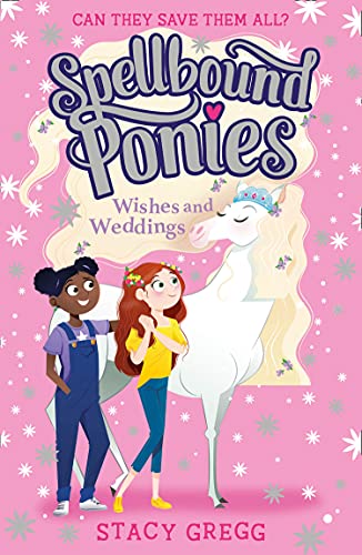 Book Spellbound Ponies: Wishes and Weddings: Book 3 free