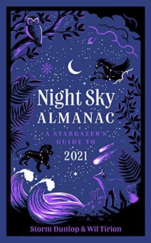 Book Night Sky Almanac 2021: A stargazer’s guide: A Stargazer's Guide to 2021 free