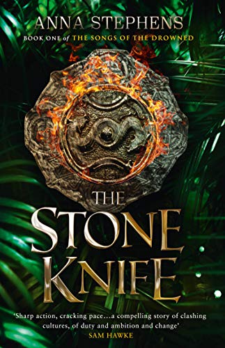 Book The Stone Knife: A thrilling epic fantasy trilogy of freedom and empire, gods and monsters (The Songs of the Drowned) (Book 1) free