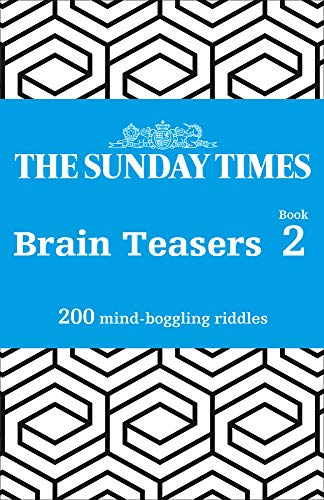 Book The Sunday Times Brain Teasers: Book 2: 200 Mind-Boggling Riddles free