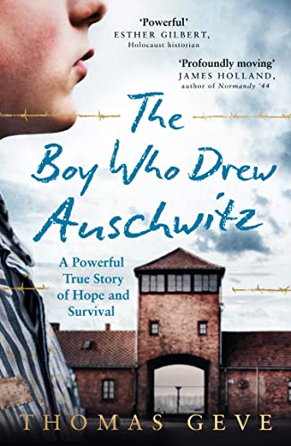 Book The Boy Who Drew Auschwitz: A Powerful True Story of Hope and Survival free