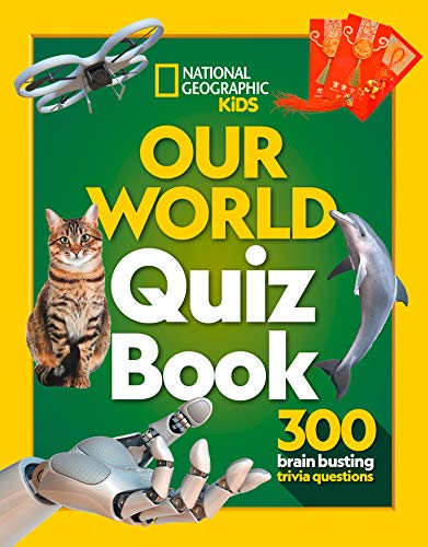 Book Our World Quiz Book: 300 brain busting trivia questions (National Geographic Kids) free