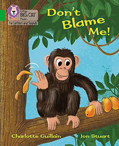 Book Don't Blame Me!: Band 05/Green (Collins Big Cat Phonics for Letters and Sounds) free