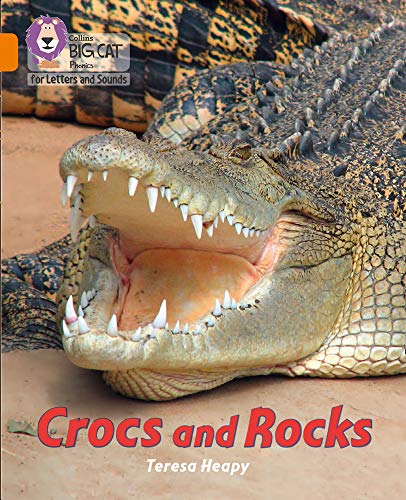 Book Crocs and Rocks: Band 06/Orange (Collins Big Cat Phonics for Letters and Sounds) free