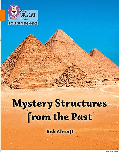 Book Mystery Structures from the Past: Band 06/Orange (Collins Big Cat Phonics for Letters and Sounds) free