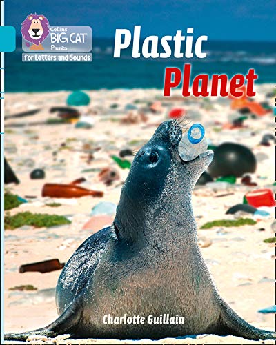 Book Plastic Planet: Band 07/Turquoise (Collins Big Cat Phonics for Letters and Sounds) free