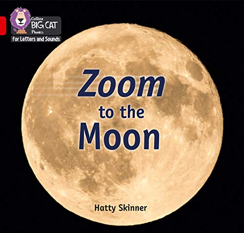 Book Zoom to the Moon: Band 02B/Red B (Collins Big Cat Phonics for Letters and Sounds) free