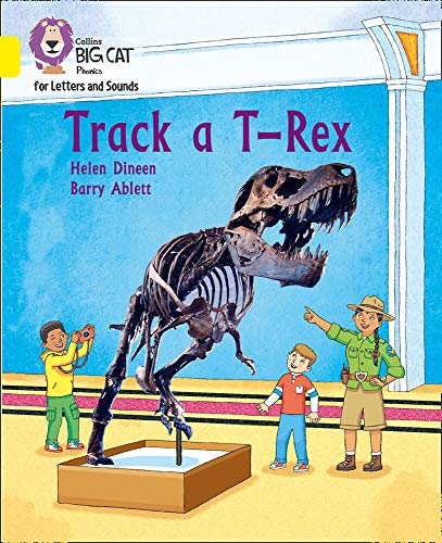 Book Track a T-Rex: Band 03/Yellow (Collins Big Cat Phonics for Letters and Sounds) free