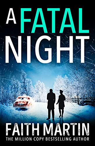 Book A Fatal Night: Don’t miss the next gripping mystery from million-copy bestseller Faith Martin! (Ryder and Loveday, Book 7) free