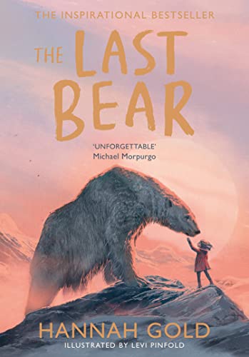 Book The Last Bear: The irresistible new children’s book – ‘A dazzling debut’ THE TIMES free