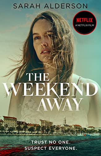 Book The Weekend Away: the book behind the major Netflix movie starring Leighton Meester out now – read it before you see it free