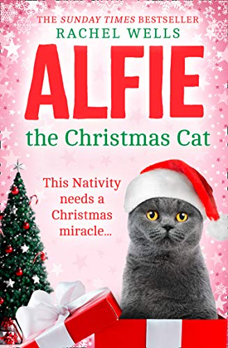 Book Alfie the Christmas Cat: An uplifting festive treat from the Sunday Times bestseller: Book 7 (Alfie series) free