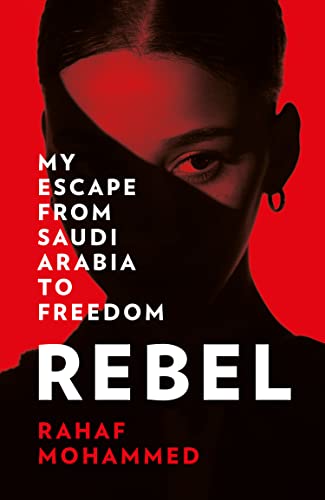 Book Rebel: My Escape from Saudi Arabia to Freedom free