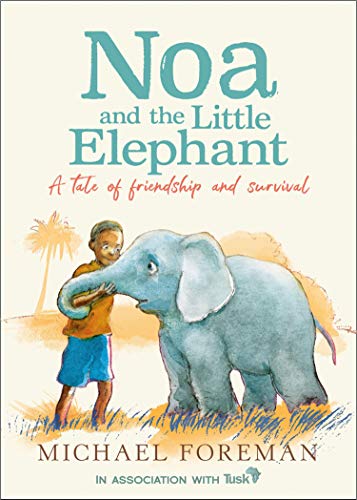 Book Noa and the Little Elephant: An important story about friendship and saving the elephants free