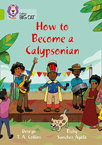 Book How to become a Calypsonian: Band 11/Lime (Collins Big Cat) free