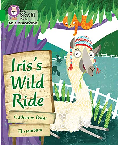 Book Iris's Wild Ride: Band 05/Green (Collins Big Cat Phonics for Letters and Sounds) free