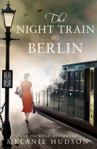 Book The Night Train to Berlin: The most heartbreaking and gripping epic historical novel of 2021! free