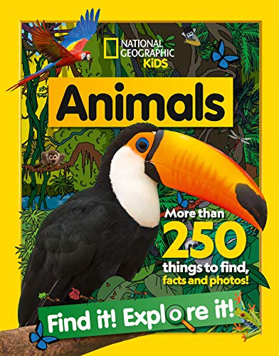 Book Animals Find it! Explore it!: More than 250 things to find, facts and photos! (National Geographic Kids) free