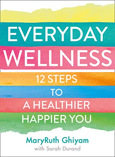 Book Everyday Wellness: 12 steps to a healthier, happier you free