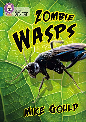 Book Zombie Wasps: Band 13/Topaz (Collins Big Cat) free