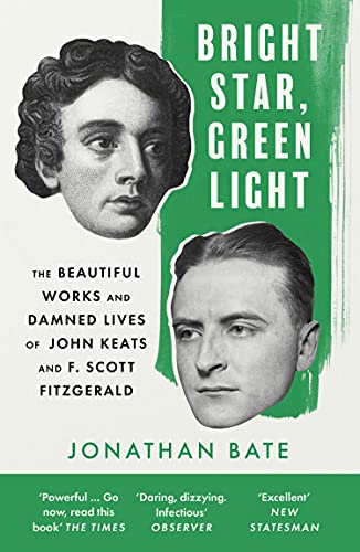 Book Bright Star, Green Light: The Beautiful and Damned Lives of John Keats and F. Scott Fitzgerald free