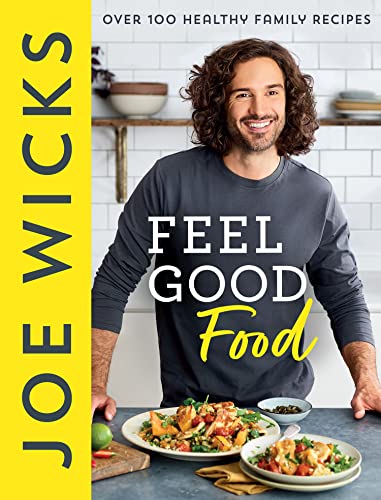 Book Feel Good Food: Bestselling fitness guru Joe Wicks is back in 2022 with a new cookbook for the whole family full of easy, healthy and budget friendly recipes free