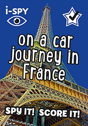 Book i-SPY On a Car Journey in France: Spy it! Score it! (Collins Michelin i-SPY Guides) free